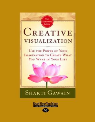 Creative Visualization: Use the Power of Your I... [Large Print] 1442950323 Book Cover
