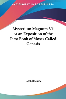 Mysterium Magnum V1 or an Exposition of the Fir... 1161360433 Book Cover