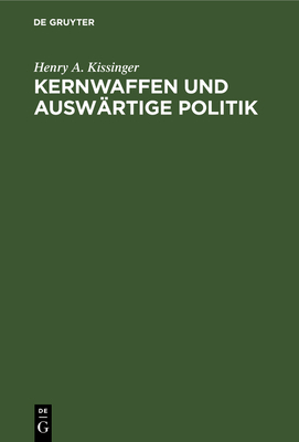 Kernwaffen und Auswärtige Politik [German] 3486416626 Book Cover