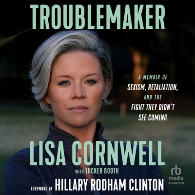 Troublemaker: A Memoir of Sexism, Retaliation, ... B0CW5CCWBD Book Cover