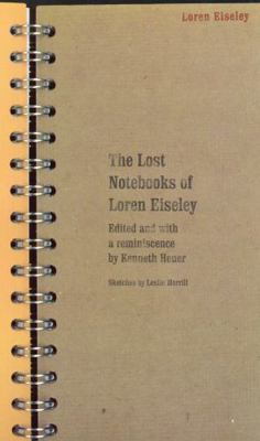 The Lost Notebooks of Loren Eiseley 0803267479 Book Cover