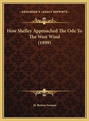 How Shelley Approached The Ode To The West Wind... 1169382819 Book Cover