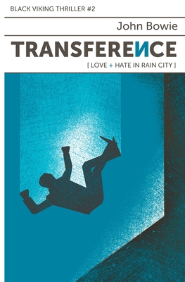 Transference: Love + Hate in Rain City 1913331830 Book Cover