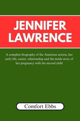 Jennifer Lawrence: A complete biography of the ...            Book Cover