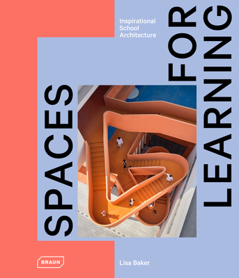 Spaces for Learning: Inspirational School Archi... 303768304X Book Cover