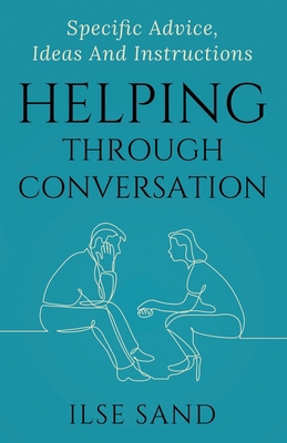 Helping Through Conversation: Specific advice, ... 8792683282 Book Cover