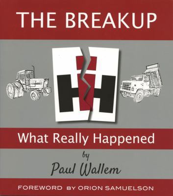 Paperback Paul Wallem International Harvester- The Breakup-What Really Happened 192 Page Book