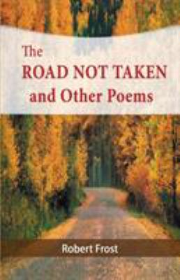 The Road Not Taken and Other Poems 1684112206 Book Cover