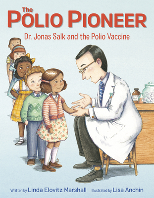 The Polio Pioneer: Dr. Jonas Salk and the Polio... 0525646523 Book Cover