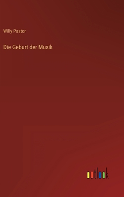 Die Geburt der Musik [German] 3368279017 Book Cover