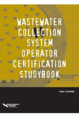 Wastewater Collection System Operator Certifica... 1572781726 Book Cover