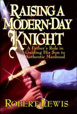 Raising a Modern Day Knight 1561795348 Book Cover