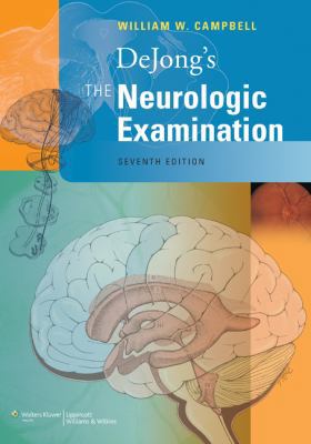 Dejong's the Neurologic Examination: William W.... 1451109202 Book Cover