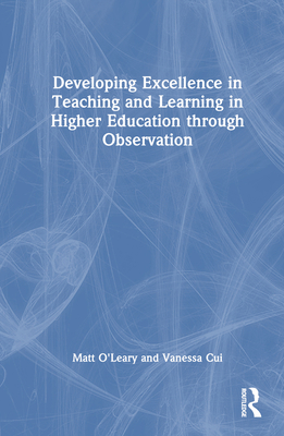 Developing Excellence in Teaching and Learning ... 0367358085 Book Cover
