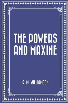 The Powers and Maxine 1523476931 Book Cover