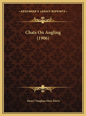 Chats On Angling (1906) 1169711928 Book Cover