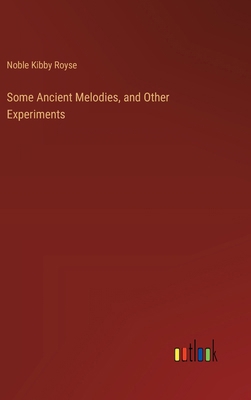 Some Ancient Melodies, and Other Experiments 3385400791 Book Cover