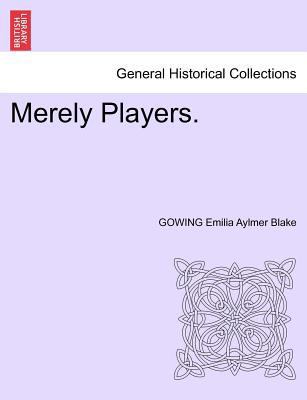 Merely Players. 1241371377 Book Cover
