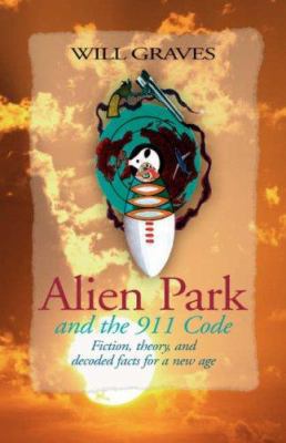 Alien Park and the 911 Code 1401095712 Book Cover