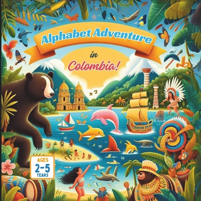 Alphabet Adventure in Colombia B0D4QQJSSF Book Cover
