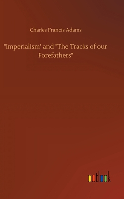 "Imperialism" and "The Tracks of our Forefathers" 373406905X Book Cover