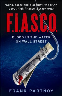 F.I.A.S.C.O: Blood in the Water on Wall Street.... 184668238X Book Cover