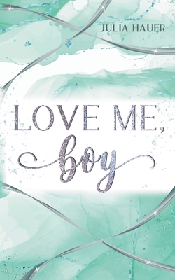 Love me, boy [German] 3754396110 Book Cover