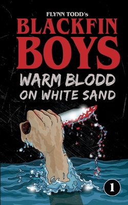 Blackfin Boys - Warm Blood on White Sand: The F... 3757882946 Book Cover