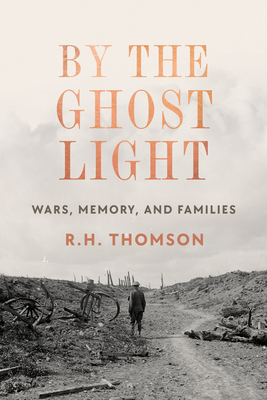 By the Ghost Light: Wars, Memory, and Families 1039008380 Book Cover