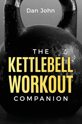 The Kettlebell Workout Companion 196367507X Book Cover