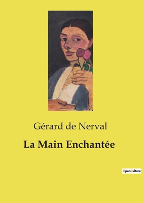 La Main Enchantée [French] B0CYP6852T Book Cover