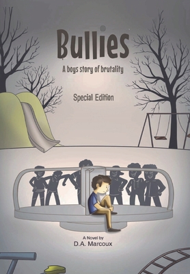 Bullies A Boy's Story of Brutality: Special Edi... 1087879558 Book Cover