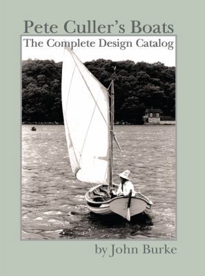 Pete Culler's Boats: The Complete Design Catalog 1934982032 Book Cover