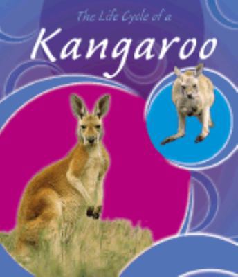 The Life Cycle of a Kangaroo 0736814523 Book Cover