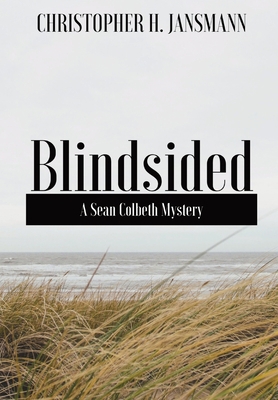 Blindsided: A Sean Colbeth Mystery 1087938201 Book Cover