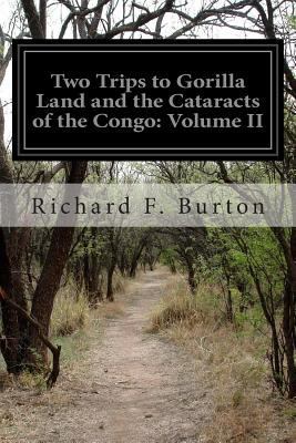 Two Trips to Gorilla Land and the Cataracts of ... 1503258181 Book Cover