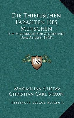 Die Thierischen Parasiten Des Menschen: Ein Han... [German] 1168219353 Book Cover
