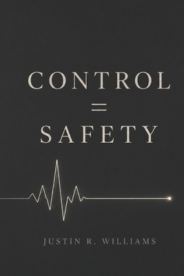 Control = Safety B0DV96SQ1S Book Cover