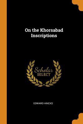 On the Khorsabad Inscriptions 0343870002 Book Cover