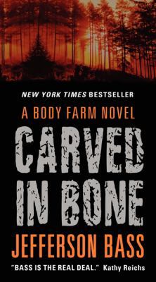 Carved in Bone: A Body Farm Novel 0062277359 Book Cover