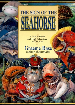 The Sign of the Seahorse: A Tale of Greed and H... 0140563873 Book Cover