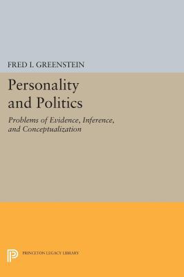 Personality and Politics: Problems of Evidence,... 0691602964 Book Cover