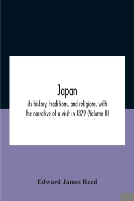 Japan; Its History, Traditions, And Religions, ... 935418586X Book Cover