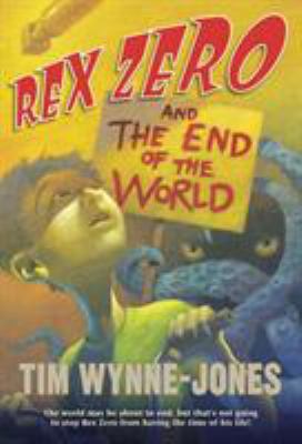 Rex Zero and the End of the World 0312644604 Book Cover