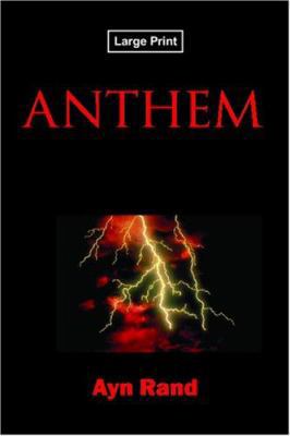 Anthem, Large-Print Edition 1600962599 Book Cover