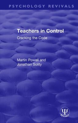 Teachers in Control: Cracking the Code 1138600962 Book Cover