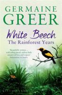 White Beech: The Rainforest Years 140884673X Book Cover