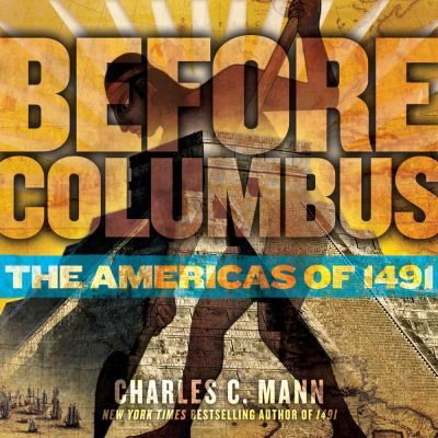 Before Columbus: The Americas of 1491 1416949003 Book Cover