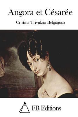 Angora et Césarée [French] 1511654929 Book Cover