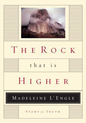 The Rock That Is Higher: Story as Truth 0307730980 Book Cover